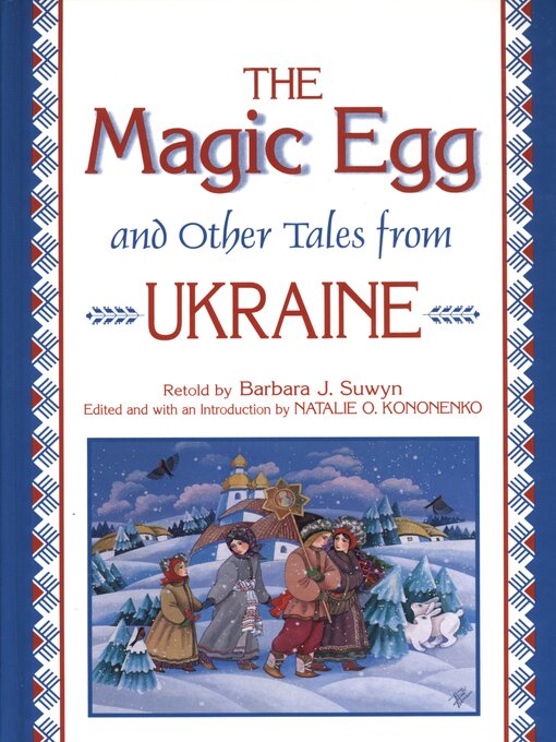 Title details for The Magic Egg and Other Tales from Ukraine by Barbara J. Suwyn - Available